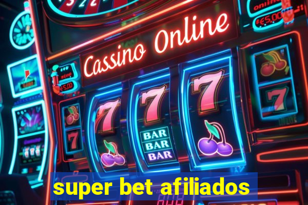 super bet afiliados